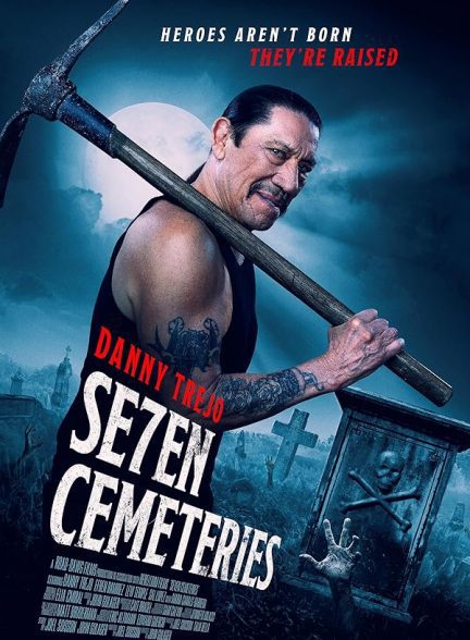 فیلم Seven Cemeteries 2024 | هفت قبرستان
